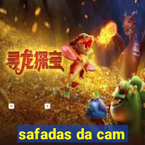 safadas da cam